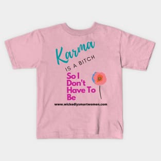 Karma Is A Bitch Style #2 Kids T-Shirt